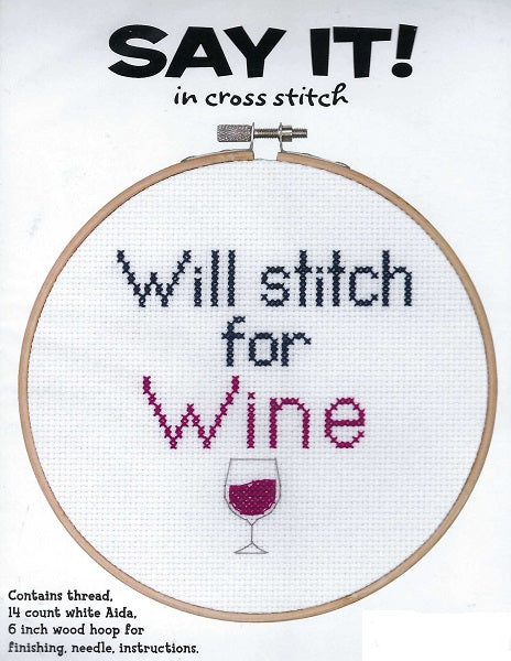 Say it in Cross Stitch Kit - Will Stitch for Wine