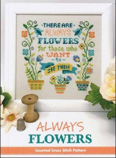 Always Flowers, Inspirational Quote - Pattern