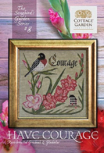 Songbirds Garden, Series #8 - Have Courage